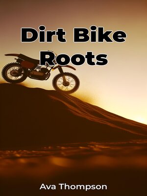 cover image of Dirt Bike Roots